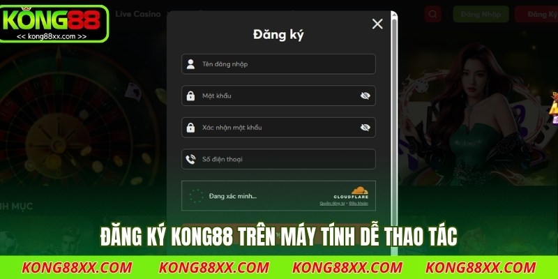 Đăng ký Kong88 trên máy tính dễ thao tác
