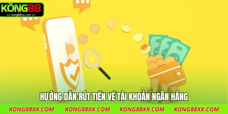 Hướng dẫn rút tiền về tài khoản ngân hàng
