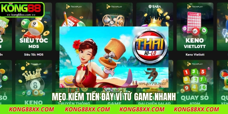 Mẹo kiếm tiền đầy ví từ game nhanh